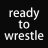 readytowrestle